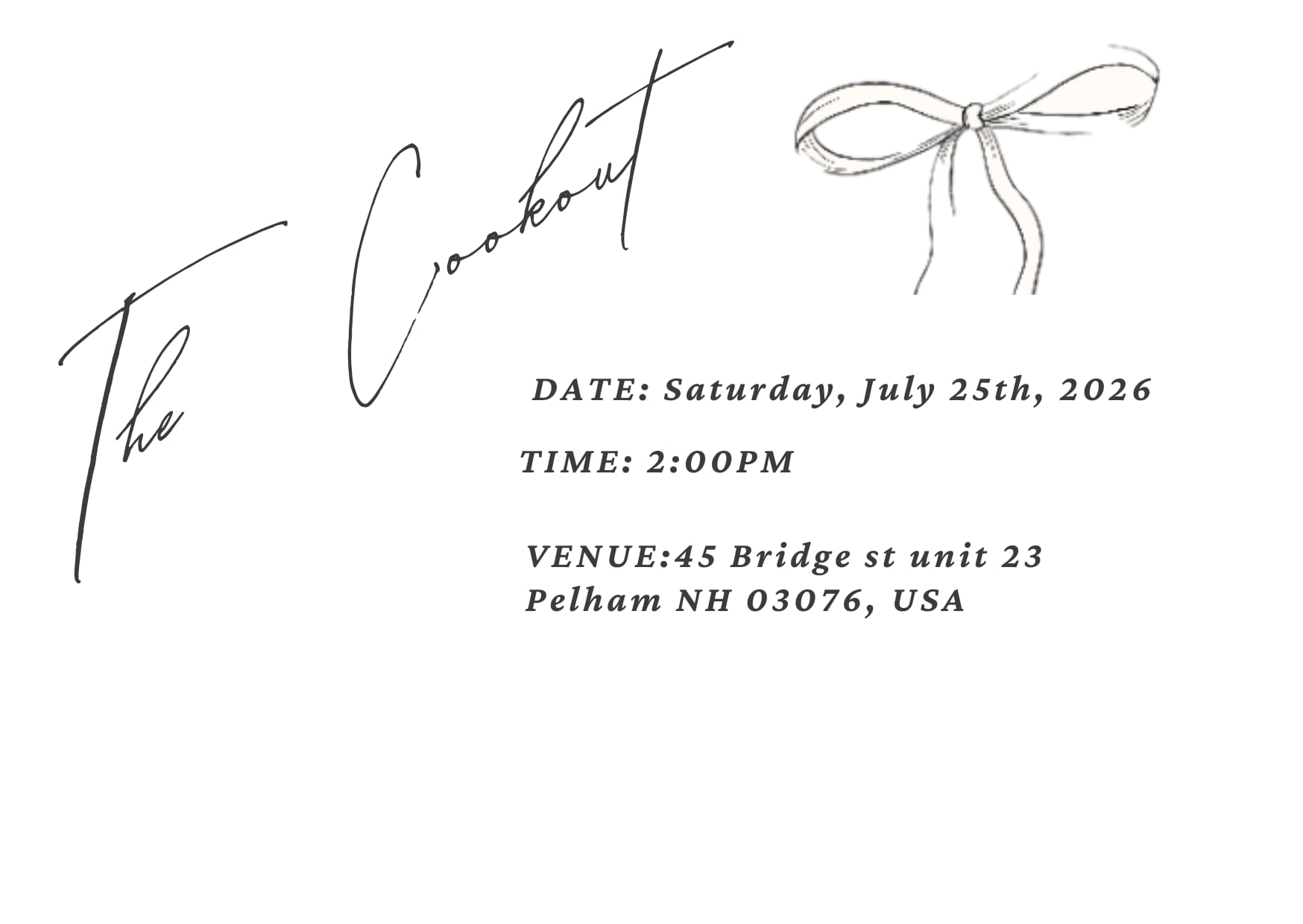 The Cookout — Saturday, July 25th, 2026, 2:00 PM. Venue: 45 Bridge st unit 23, Pelham NH 03076, USA.